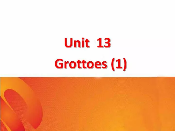 unit 13 grottoes 1