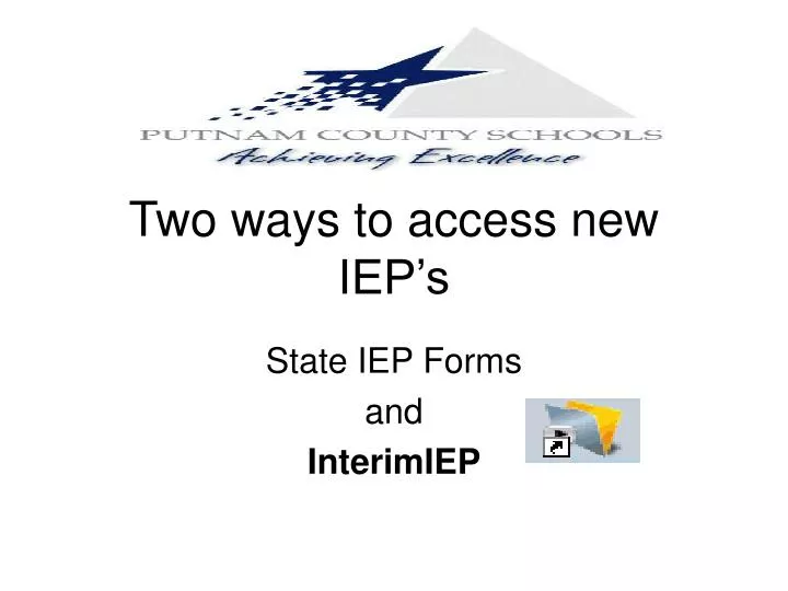 two ways to access new iep s