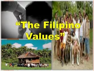 “The Filipino Values”