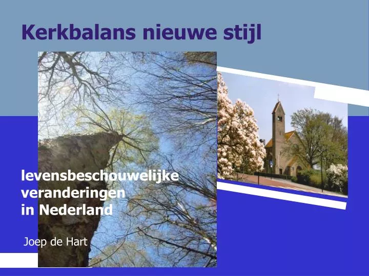 kerkbalans nieuwe stijl levensbeschouwelijke veranderingen in nederland