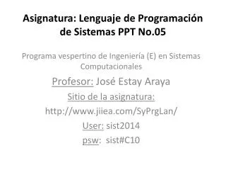 asignatura lenguaje de programaci n de sistemas ppt no 05