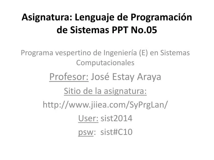 asignatura lenguaje de programaci n de sistemas ppt no 05