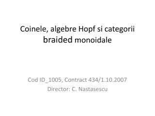 coinele algebre hopf si categorii braided monoidale