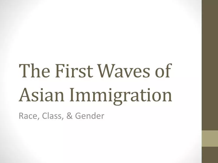 the first waves of asian immigration