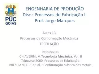 engenharia de produ o disc processos de fabrica o ii prof jorge marques