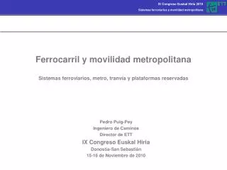 ferrocarril y movilidad metropolitana sistemas ferroviarios metro tranv a y plataformas reservadas