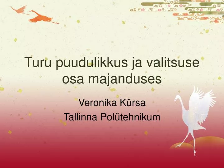 turu puudulikkus ja valitsuse osa majanduses