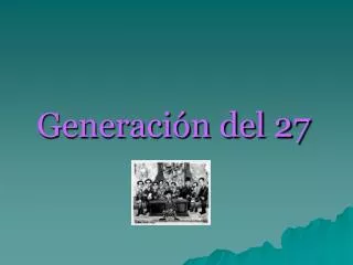 generaci n del 27