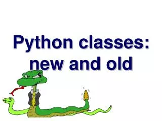 Python classes: new and old