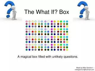 The What If? Box