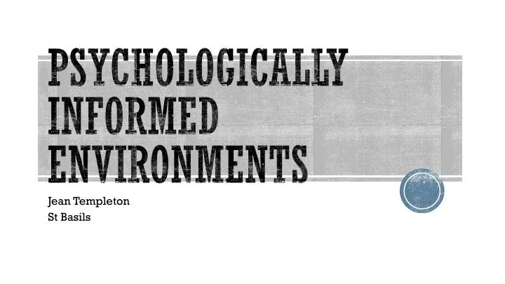 psychologically informed environments