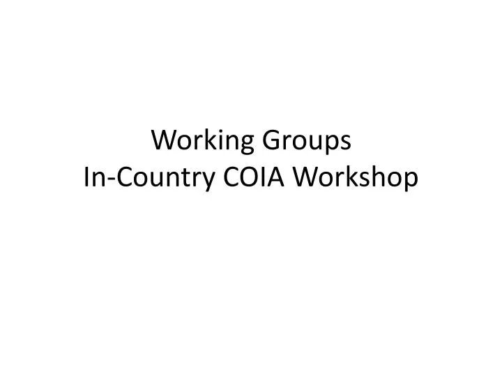 working groups in country coia workshop