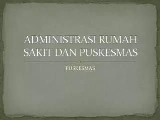 administrasi rumah sakit dan puskesmas
