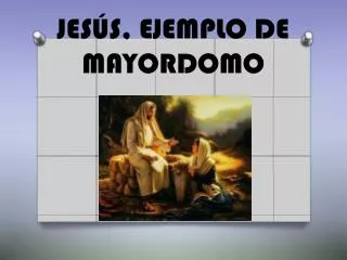 jes s ejemplo de mayordomo