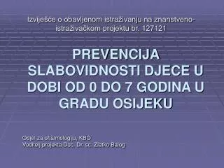 prevencija slabovidnosti djece u dobi od 0 do 7 godina u gradu osijeku