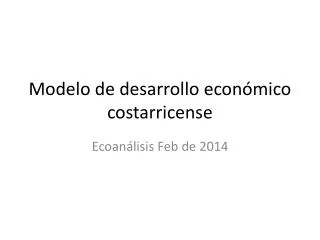 modelo de desarrollo econ mico costarricense
