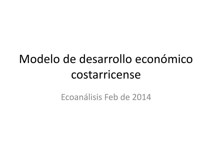 modelo de desarrollo econ mico costarricense