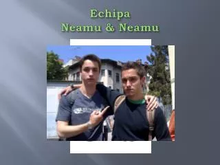 echipa neamu neamu