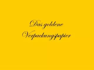 das goldene verpackungspapier