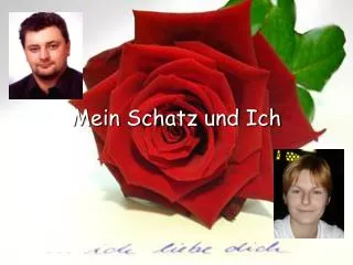 mein schatz und ich