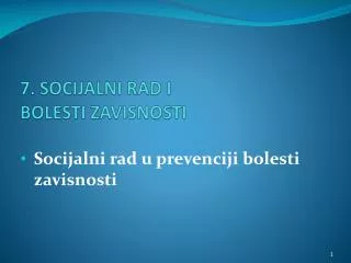 7 socijalni rad i bolesti zavisnosti