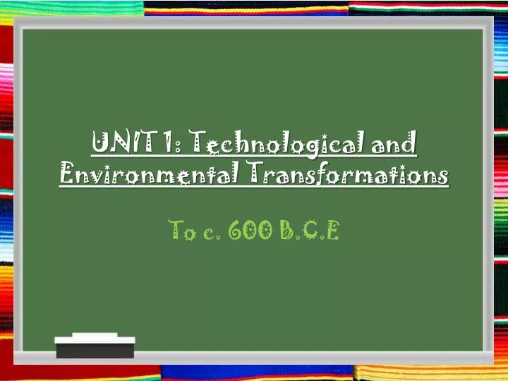 unit 1 technological and environmental transformations