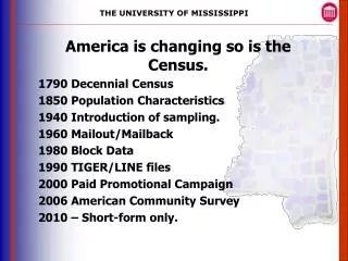 America is changing so is the Census. 1790 Decennial Census 1850 Population Characteristics
