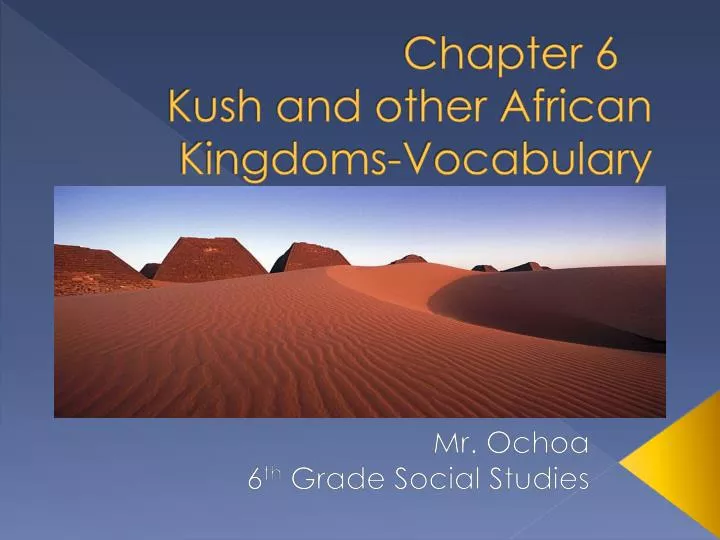 chapter 6 kush and other african kingdoms vocabulary