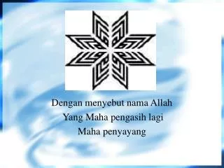 dengan menyebut nama allah yang maha pengasih lagi maha penyayang