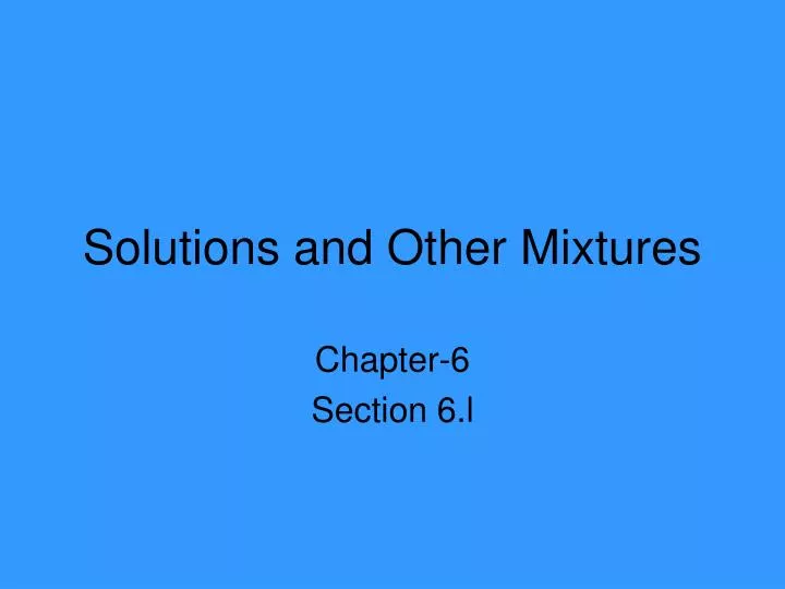 solutions and other mixtures