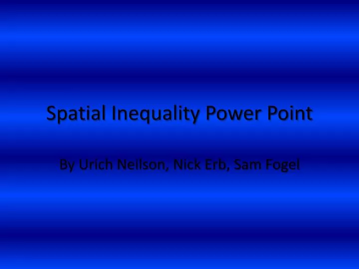 spatial inequality power point
