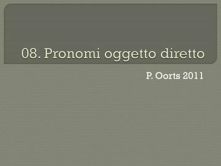 08 pronomi oggetto diretto