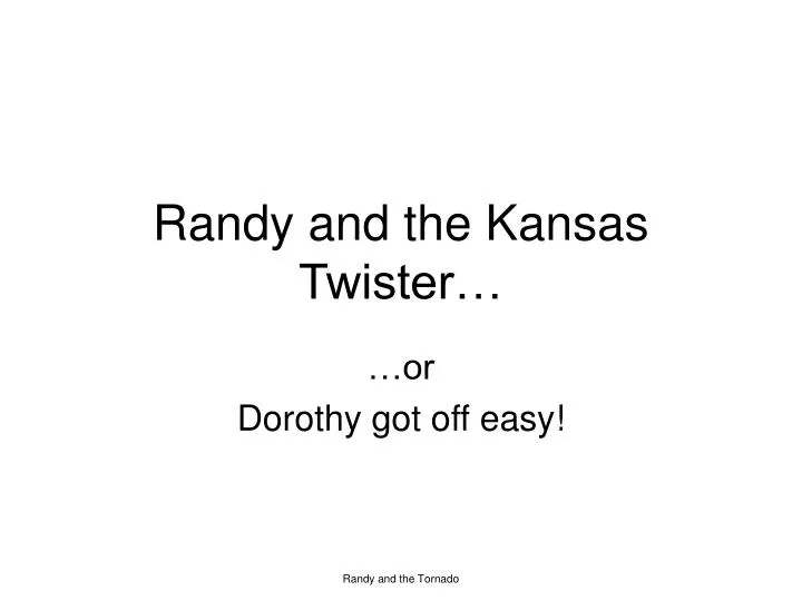 randy and the kansas twister