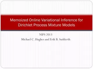 Memoized Online Variational Inference for Dirichlet Process Mixture Models