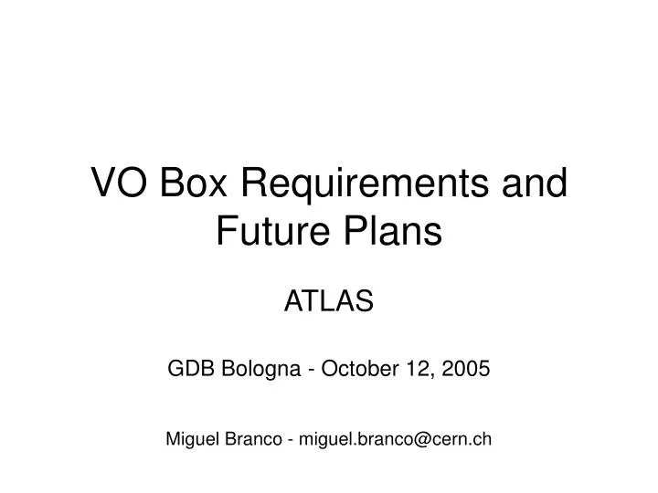 vo box requirements and future plans