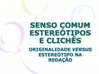 senso comum estere tipos e clich s