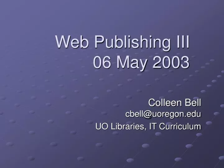 web publishing iii 06 may 2003