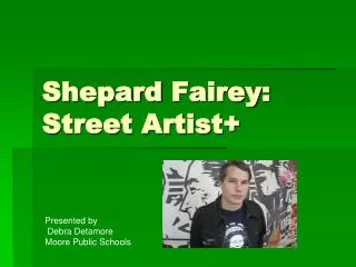 Shepard Fairey : Street Artist+