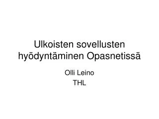 ulkoisten sovellusten hy dynt minen opasnetiss