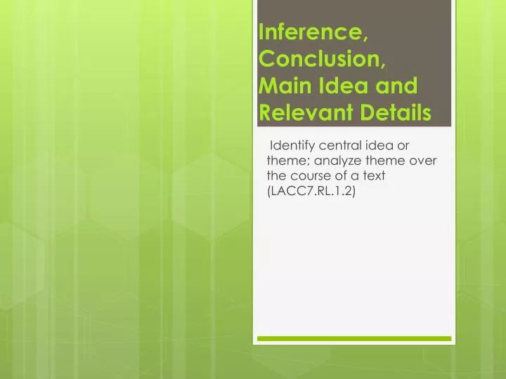 inference conclusion main idea and relevant details