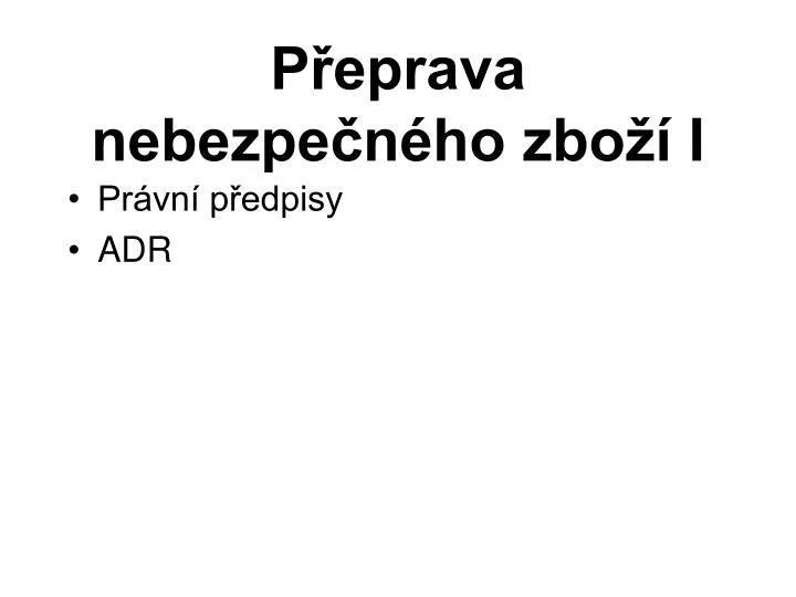 p eprava nebezpe n ho zbo i