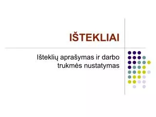 i tekliai