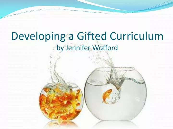 developing a gifted curriculum by jennifer wofford