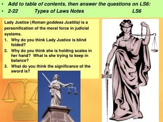 Lady Justice ( Roman goddess Justitia) is a personification of the moral force in judicial