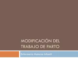 modificaci n del trabajo de parto