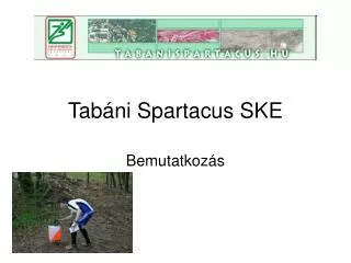 Tabáni Spartacus SKE