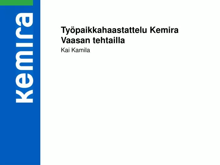 ty paikkahaastattelu kemira vaasan tehtailla