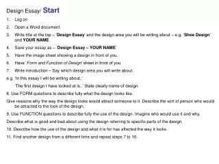 Design Essay/ Start Log on Open a Word document.