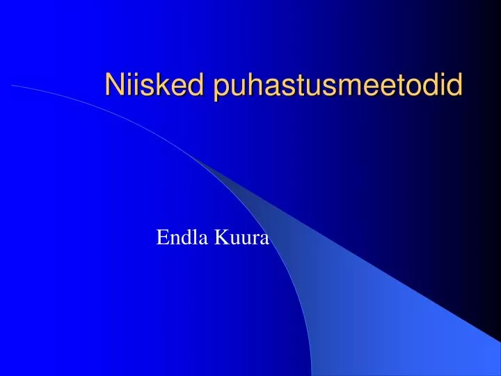 niisked puhastusmeetodid