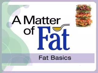 What is fat?